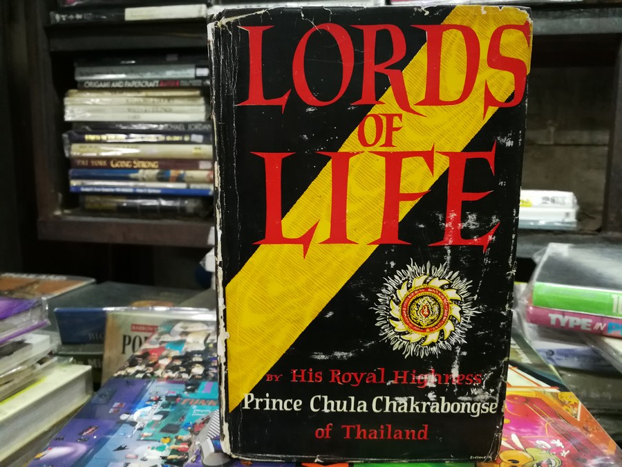 LORDS OF LIFE by His Royal Hightness Prince Chula Chakrabongse of Thailand .hardcopy copyright 1960