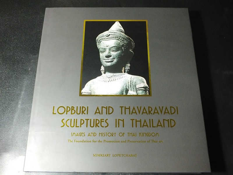 LOPBURI AND THAVARAVADI SCULPTURES IN THAILAND BY SOMKIART LOPETCHARAT สมเกียรติ โล่ห์เพชรัตน์(สอบถาม)