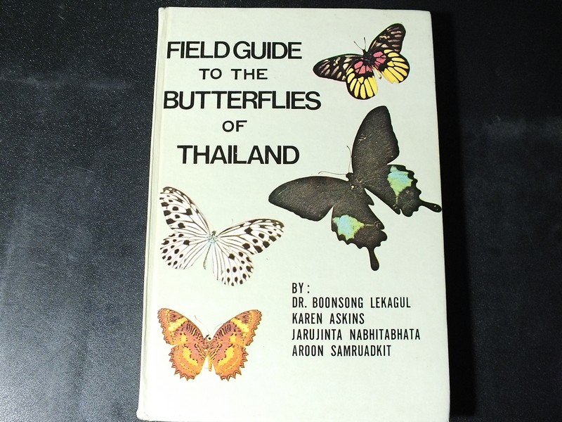 FIELD GUIDE TO THE BUTTERFLIES OF THAILAND by boonsong lekagul & karen askins ปี 1977.