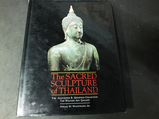 The Sacred Sculpture of Thailand The Alexander B.Griswold Collection The Walters Art Gallery (Pre-Order สอบถาม)