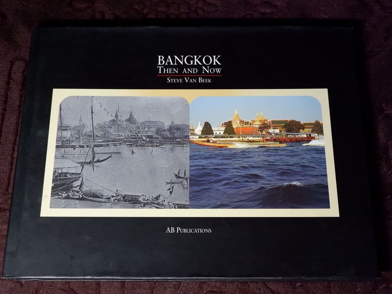 BANGKOK Then and Now by Steve Van Beek