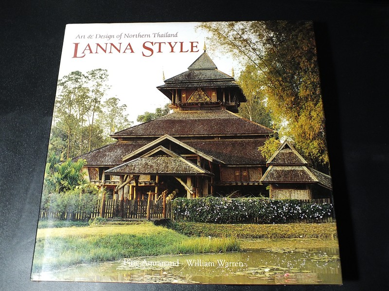 LANNA STYLE: ART & DESIGN OF NORTHERN THAILAND by Ping Amranand-William Warren ปกแข็ง ปี 2001