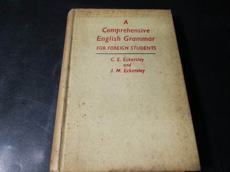 A Comprehensive English Grammar for foreign students by C.E.Eckersley & J.M.Eckersley ปกแข็ง ปี 1960