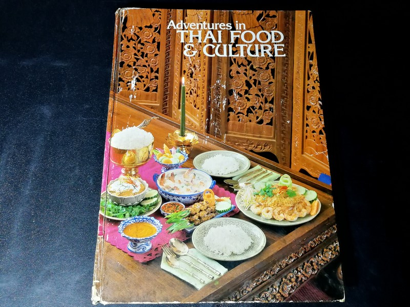 Adventures in THAI FOOD and CULTURE by krissnee ruangkritya and tim martsching ( 2 ภาษา ) ปกแข็ง ปี 1991