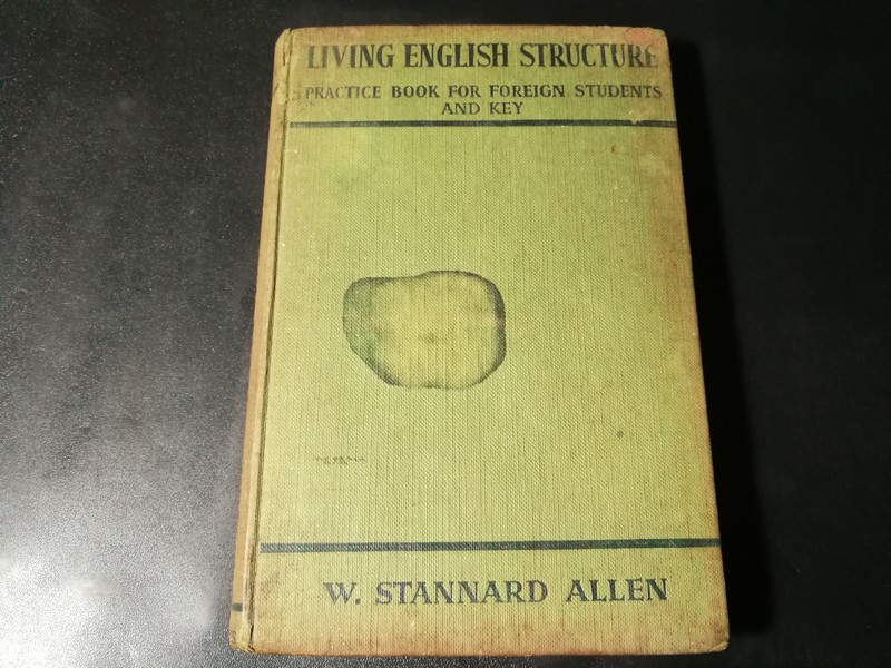 LIVING ENGLISH STRUCTURE PRACTICE BOOK FOR FOREIGN STUDENTS AND KEY BY W.STANNARD ALLEN ปกแข็ง ปี 1957