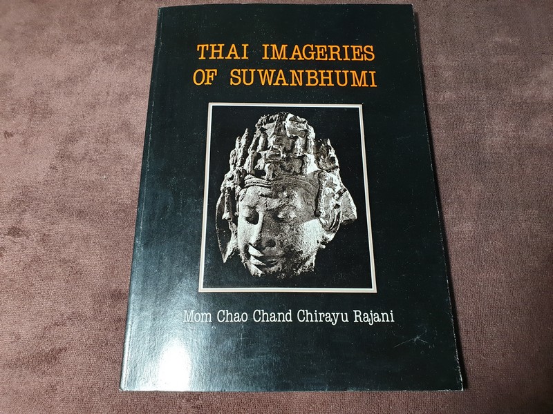 Thai Imageries of Suwanbhumi by Mom Chao Chand Chirayu Rajani พิมพ์ปี 1987 (พ.ศ.2530)