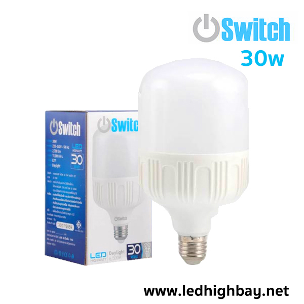หลอดไฟไฮเบย์ LED 30w รุ่น HIGHWATT ยี่ห้อ Swtich (แสงขาว)