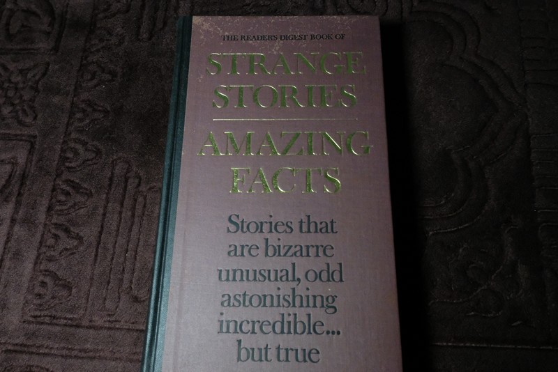the reader's digest book of strange stories amazing facts (stories that are bizarre unusual,odd astonishing incredible...but true)