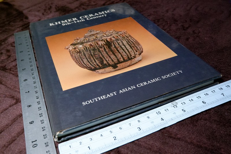 KHMER CERAMICS 9th-14th Century by Southeast Asian Ceramics Society ปกเเข็ง ปี 1981