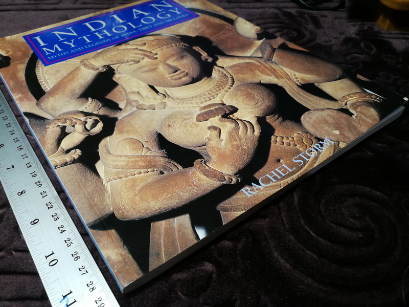 INDIAN MYTHOLOGY myth and legends of india tibet and srilanka by rachel storm พิมพ์ปี 2002