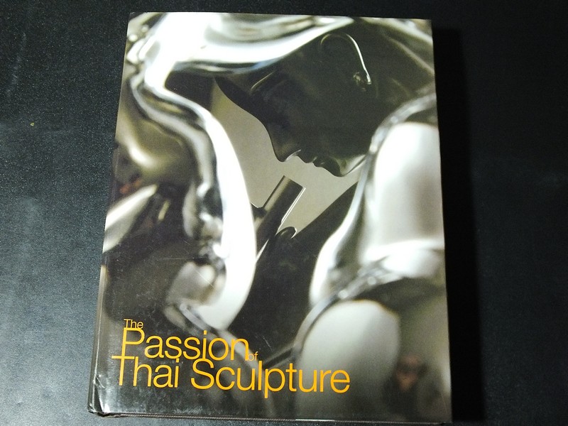 The Passion of Thai Sculpture ความหลงไหลในประติมากรรมไทย โดย เสริมคุณ คุณาวงศ์ ปกแข็ง ปี 2005