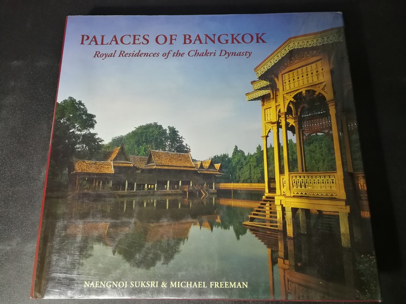 Palaces of Bangkok by Naengnoi Suksri and Michael Freeman ปกแข็ง ปี 1996 (Pre-Order สอบถาม)