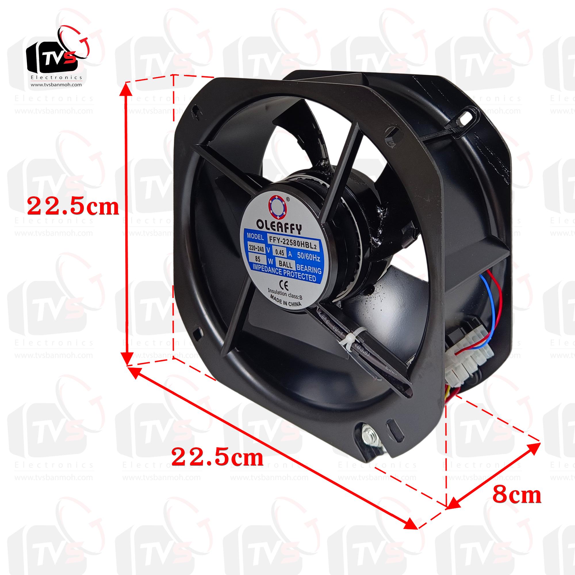 OLEAFFY พัดลมระบายความร้อน Cooling fan 220-240V 50/60Hz 0.45A FFY-22580HBL2 9นิ้ว แกนลูกปืน ใบพัดเหล็ก