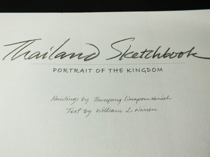 Thailand Sketchbook PORTRAIT OF THE KINGDOM (Painting by Taveepong Limapornvanich. Text by William Warren)