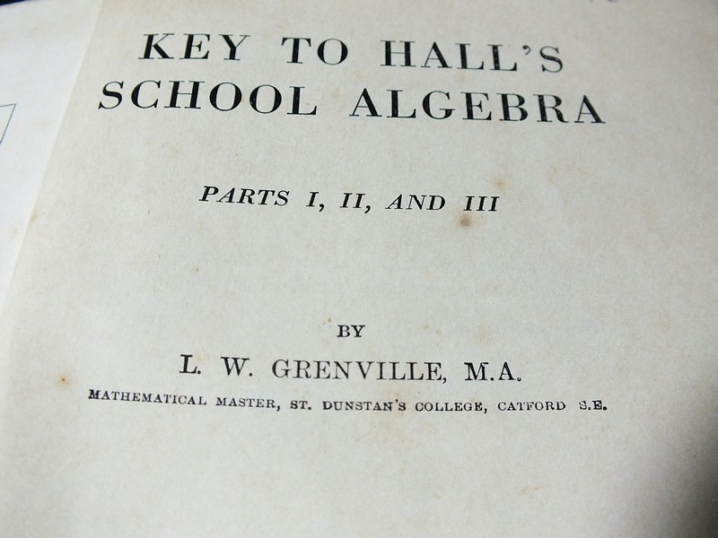A School Algebra with answer by H.S.HALL & Key to HALL'S School Algebra by L.W.GRENVILLE ปกแข็ง 2 เล่ม ปี 1970 / 1956