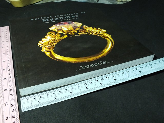 Ancient Jewellry of Myanmar From Prehistory to Pyu Period by Terence Tan พิมพ์ปี 2015